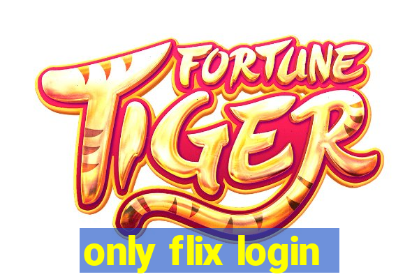 only flix login